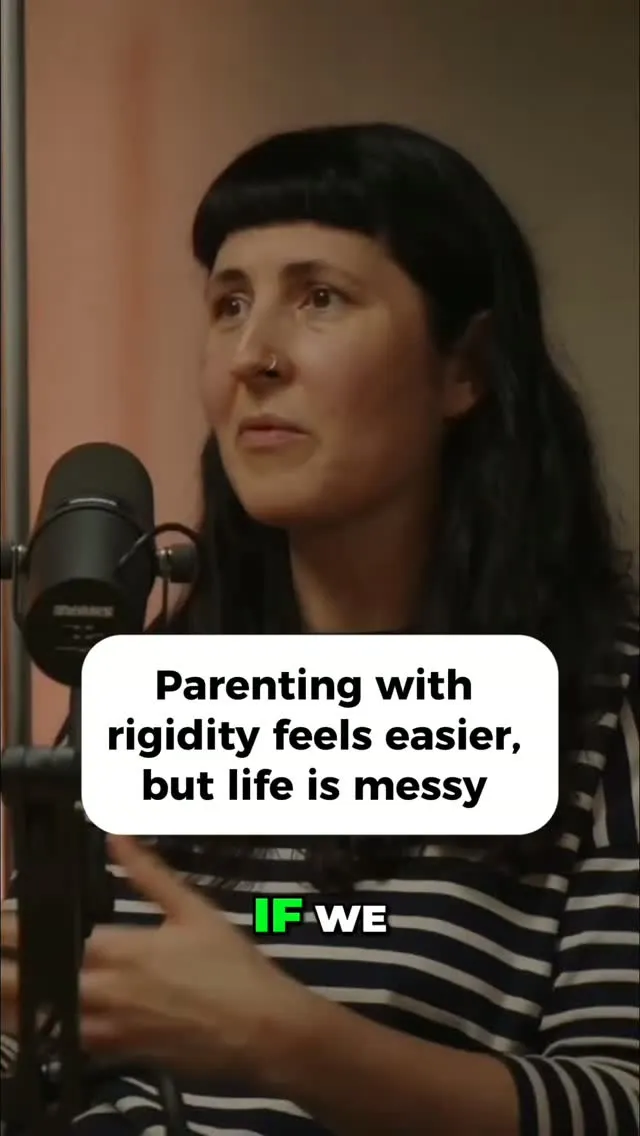 Parenting with rigidity feels easier, but life is